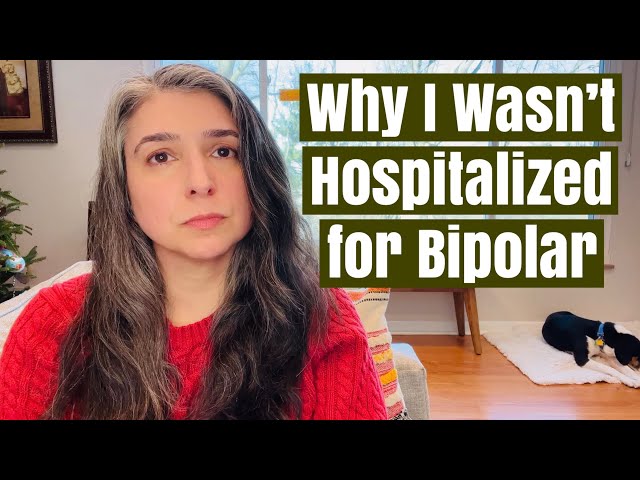 Why I Wasn’t Hospitalized for Bipolar Disorder When I Needed It