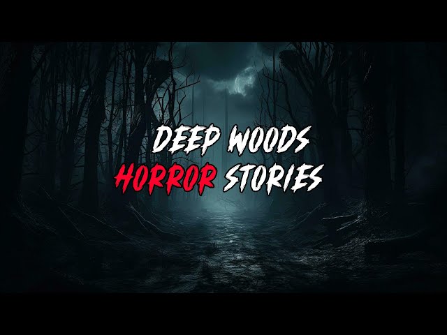 SCARY DEEP WOODS HORROR STORIES | Reading TERRIFYING reddit stories