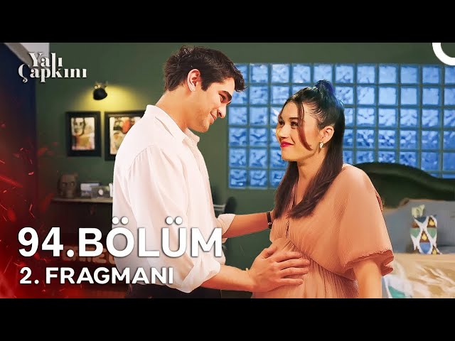 Yalı Çapkını Episode 94 Trailer 2 | Pregnancy Suits You So Well!