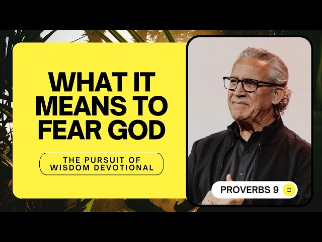 The Fear of the Lord Is the Beginning of Wisdom - Bill Johnson | The Pursuit of Wisdom Devotional