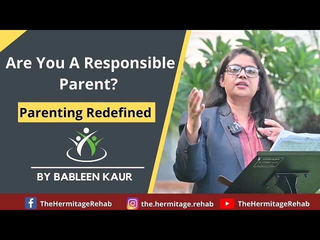 Are You A Responsible Parent? | Parenting Redefined | By Bableen Kaur