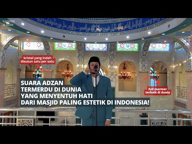 Suara Adzan Merdu - Habibie | di masjid terestetik di indonesia