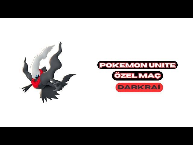 Pokemon Unite Özel Maç Darkrai