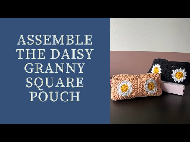 Daisy granny square pouch assembly