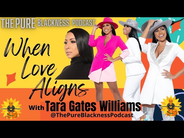 When Love Aligns with Tara Gates Williams