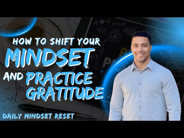 Day 14: How to Shift Your Mindset and Practice Gratitude | Growth and Overcoming Challenges