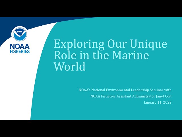 Exploring NOAA Fisheries' Unique Role in the Marine World