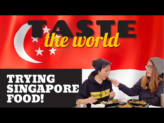 Taste the World: Singapore food!