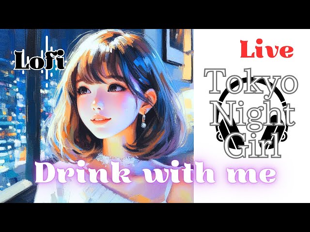 Chill Beats🎧Drink with me BGM🍺💜[ Tokyo Night Girl ] #chillbeats #chillhop #shorts