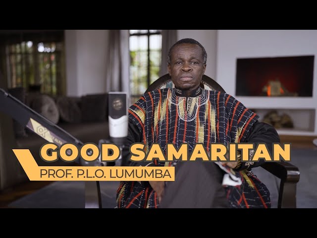 LUMUMBA EXPLAIN. EPISODE 10: GOOD SAMARITAN