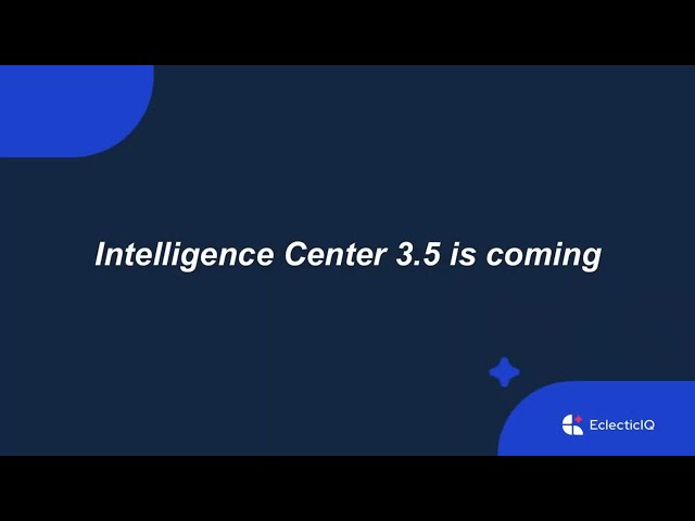 EclecticIQ Intelligence Center 3.5 – Teaser Trailer