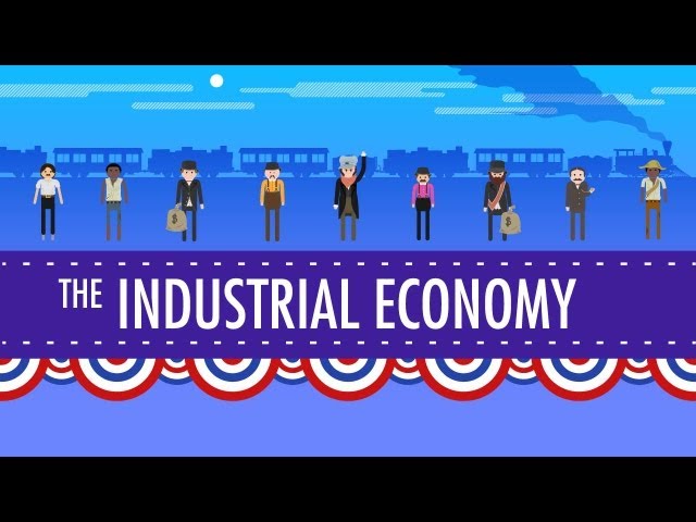 The Industrial Economy: Crash Course US History #23