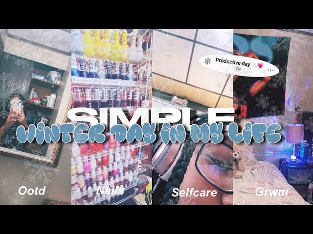 SIMPLE WINTER DAY IN THE LIFE . Nails, grwm, ootd | Kaniyah Joy.