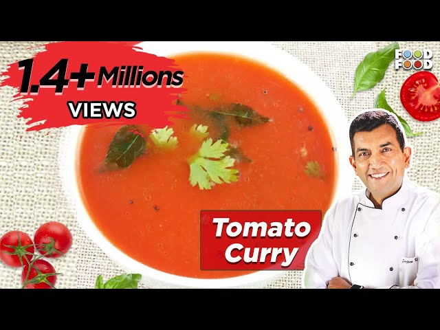 Tamatar Ki Kadhi | Tomato Curry Recipe | Tamatar Saar | Tomato Kadhi in hindi | Chef Sanjeev Kapoor