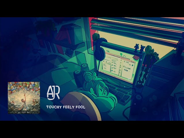 AJR - Touchy Feely Fool (Lo-Fi Cover)