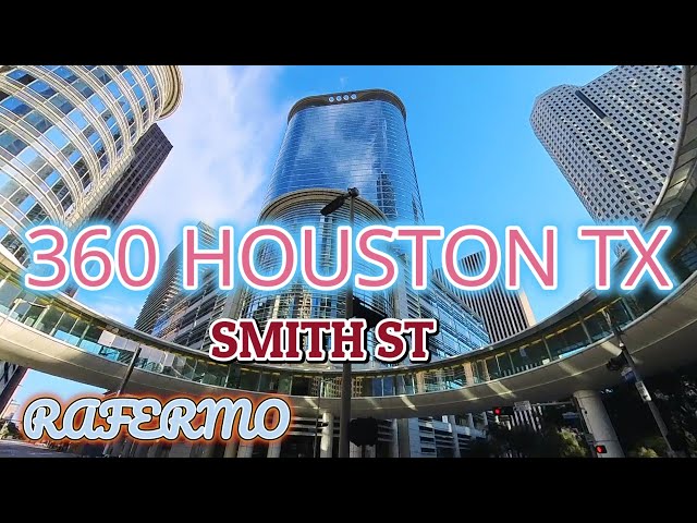 HOUSTON TEXAS DOWNTOWN SMITH ST 360