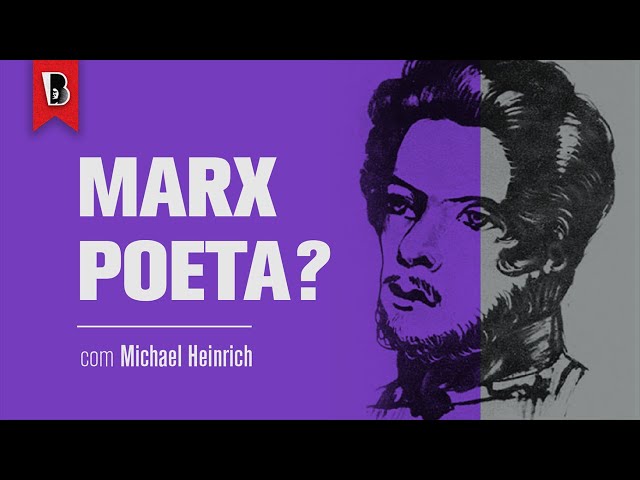 The Young Marx's Literary and Aesthetic Project | Michael Heinrich