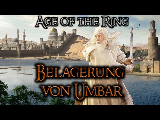 Wir belagern die Festung Umbar !  Age of the Ring Schlacht um Mittelerde 2 AdH