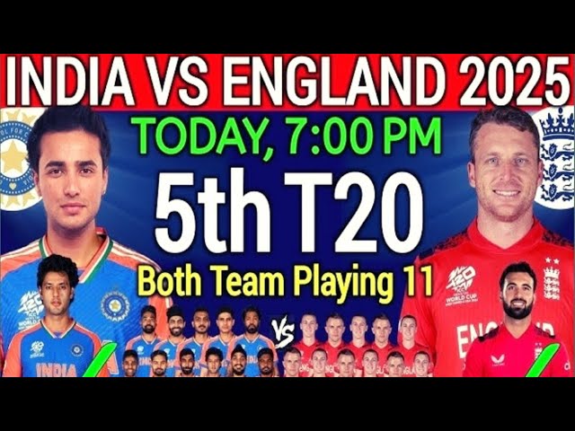 India vs England 5th T20 2025 | India vs England 5th T20 Playing 11 | Ind vs Eng Playing 11 |#india