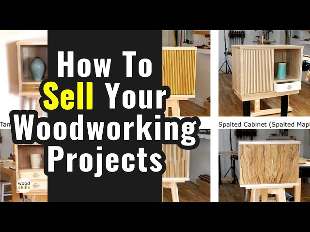 How To Sell Your Woodworking Projects || Woodworking Business