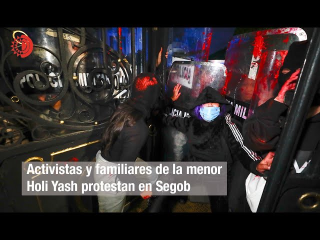 Activistas y familiares de la menor Holi Yash protestan en Segob