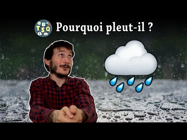 TSQ#04 - Pourquoi pleut-il ?