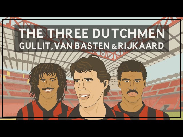 The Three Dutchmen: Gullit, Van Basten & Rijkaard