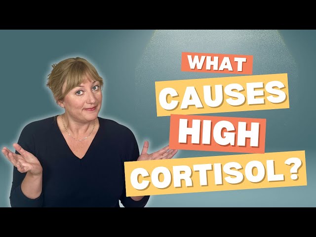 What Causes High Cortisol?