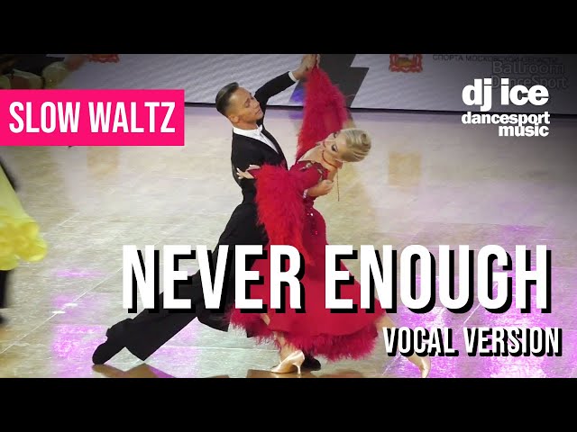 SLOW WALTZ | Dj Ice ft. Clair - Never Enough (from The Greatest Showman)