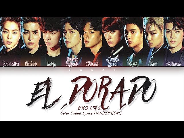 [OT9] EXO (엑소) - 'EL DORADO' Lyrics [Color Coded HAN|ROM|ENG]