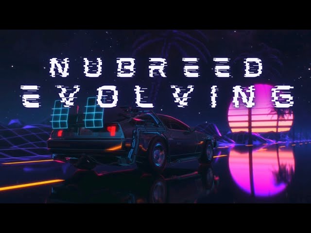 Nubreed- Evolving