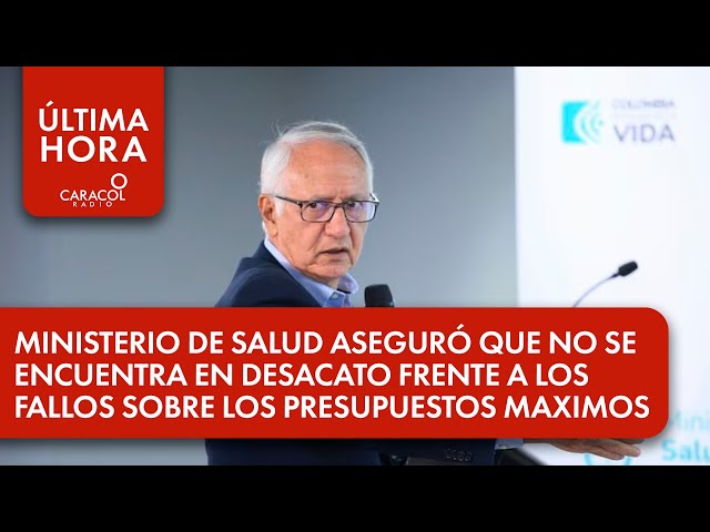 Ministerio de salud aseguró que no se encuentra en desacato frente a los fallos sobre los presupu...