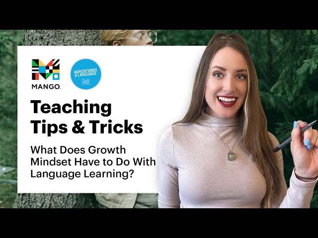 What Does Growth Mindset Have to Do With Language Learning? | Teaching Tips & Tricks