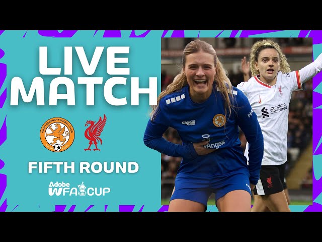 LIVE MATCH | Rugby Borough v Liverpool  | Fifth Round | Adobe Women's FA Cup 2024-25