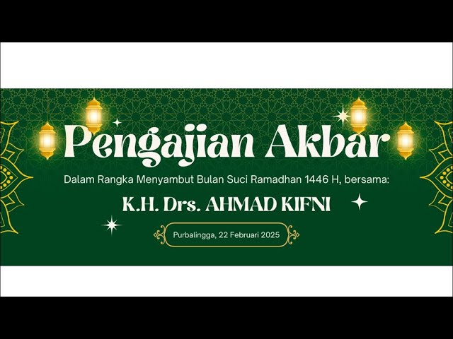 Pengajian Akbar Bersama K.H. Drs. Ahmad Kifni Blumbang Purbalingga Lor