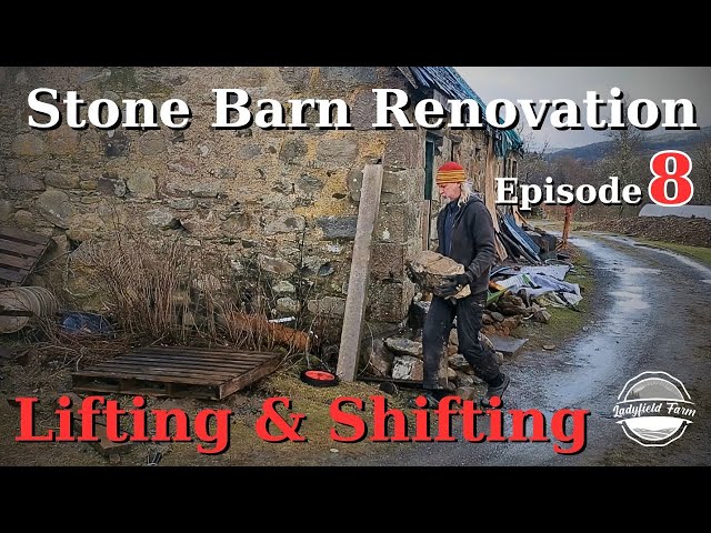 LADYFIELD FARM - Stone Barn Renovation Episode 8 : Getting ready for the concrete lorry.