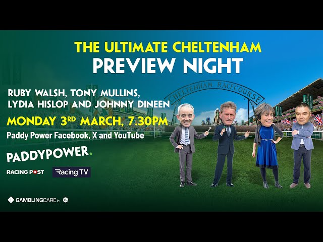 THE ULTIMATE CHELTENHAM 2025 PREVIEW NIGHT - Tony Mullins, Johnny Dineen, Lydia Hislop & Ruby Walsh