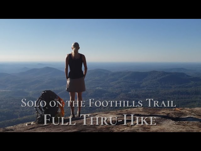 Solo on the Foothills Trail 2021 | Full Thru-hike