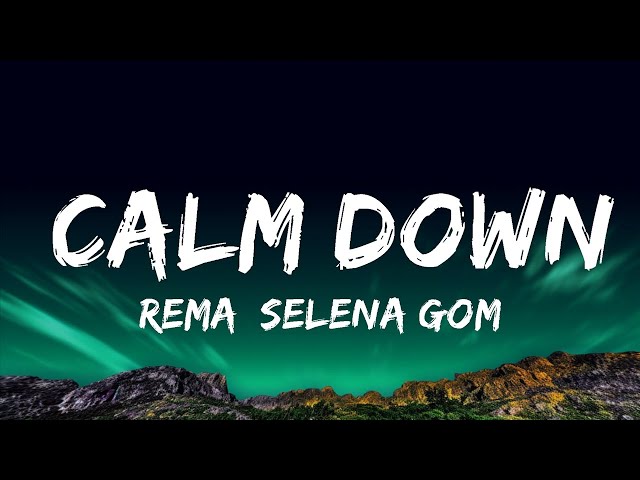 1 Hour |  Rema, Selena Gomez - Calm Down (Lyrics)  | Lyrics Reality Loop