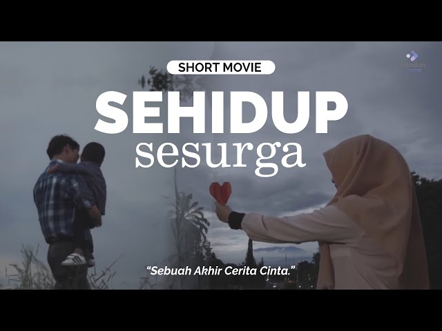 [Short Movie] Sehidup Sesurga - Mencintai dalam Doa