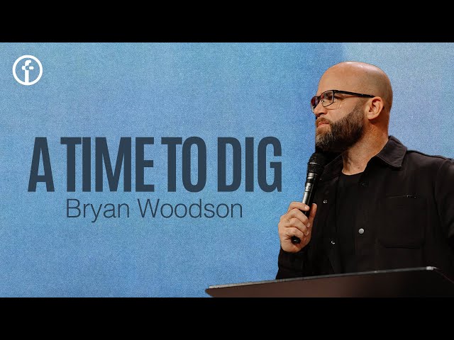 A Time To Dig | Bryan Woodson