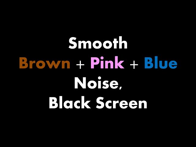 🔴 Smooth Brown + Pink + Blue Noise, Black Screen 🟤🌸🔵⬛ • Live 24/7 • No mid-roll ads