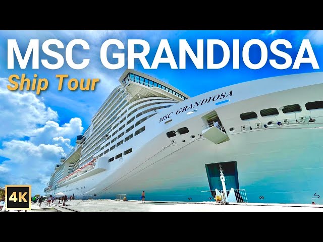 MSC GRANDIOSA Cruise Ship Tour in 4K