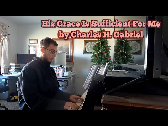 [MP #88] His Grace Is Sufficient For Me by Charles H. Gabriel