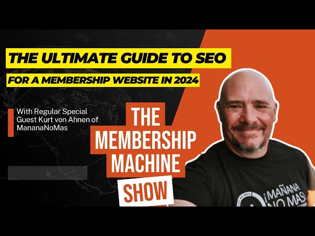 The Ultimate Guide to SEO For A  Membership Website In 2024