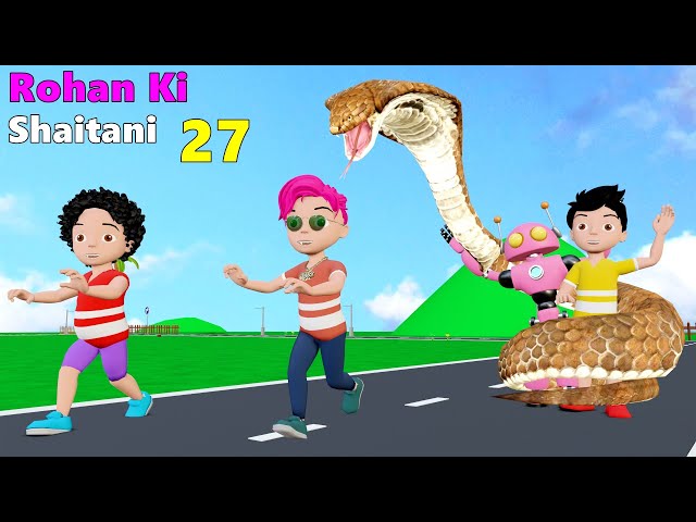 Rohan Ki Shaitani Part 27 | Snake Wala Cartoon | Pagal Beta | Cs Bisht Vines | Desi Comedy Video