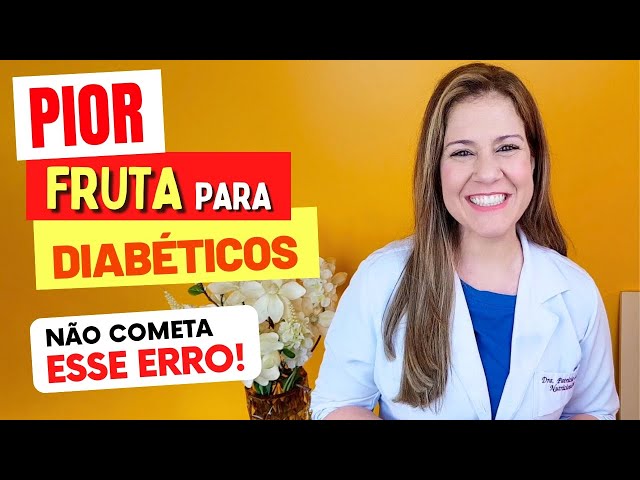 A PIOR FRUTA para DIABÉTICOS!  Cuidados e Dicas Importantes