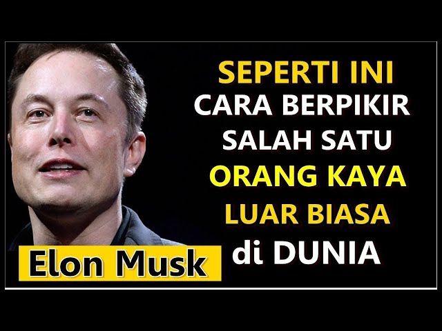 Berfikirlah Seperti Ini Jika Ingin Kaya - Elon Musk - Subtitle Indonesia #motivasi dan inspirasi