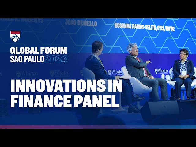 Innovations in Finance – Wharton Global Forum São Paulo