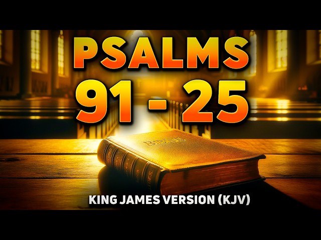 2 Most Powerful Prayers the Bible Teaches Us with Psalm 91 - Psalm 25